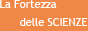 La fortezza delle scienze